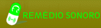 ((( Rem&eacute;dio Sonoro )))